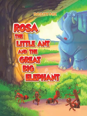 cover image of Rosa the Little Ant and the Great Big Elephant